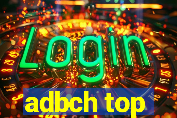 adbch top